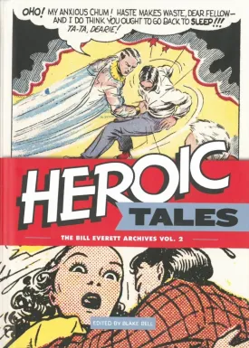 Heroic Tales HC by Bill Everett and Blake Bell